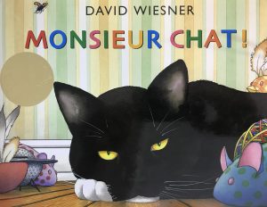 Monsieur Chat! David Wiesner